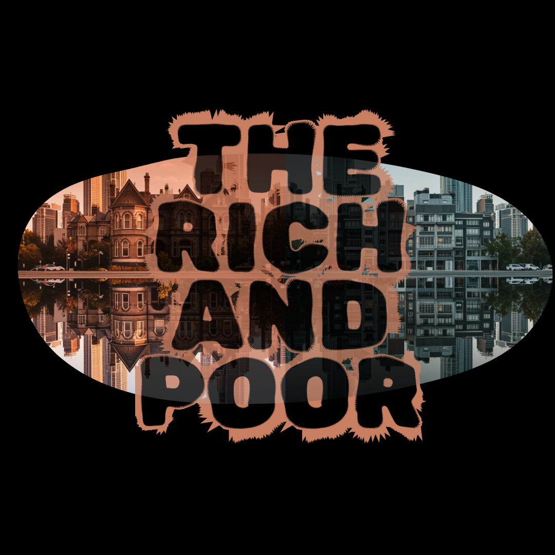 The Rich & Poor