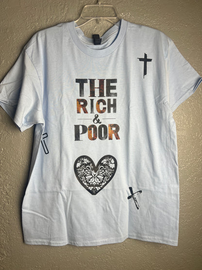 The Rich & Poor Tee